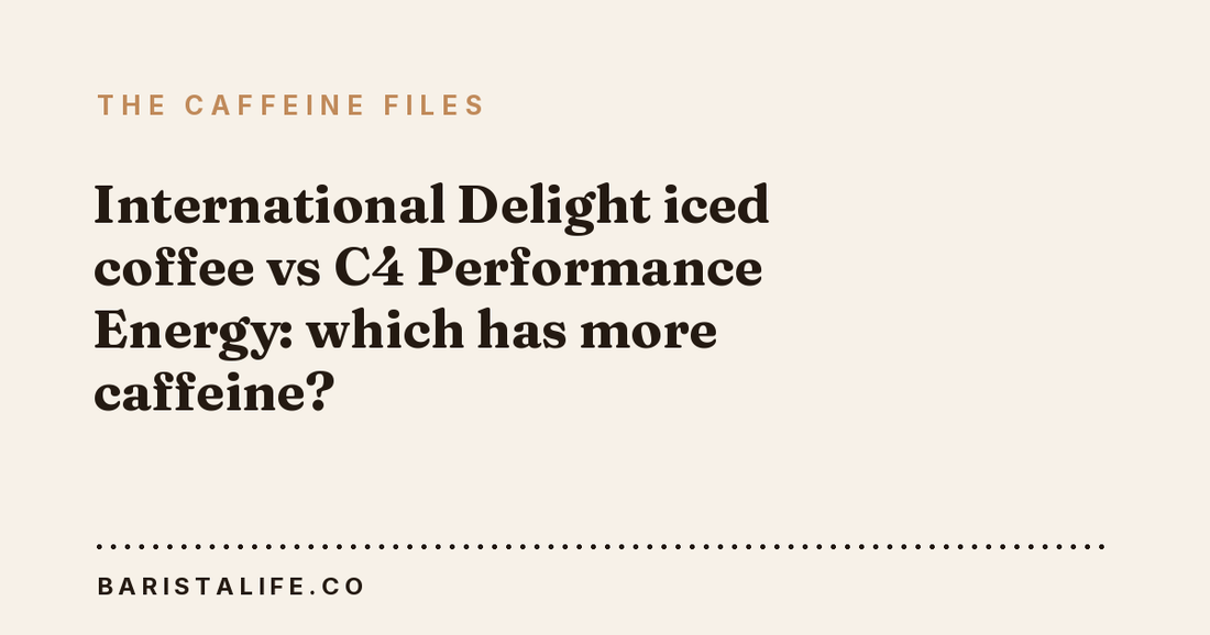 International Delight iced coffee vs C4 Performance Energy: which has more caffeine?