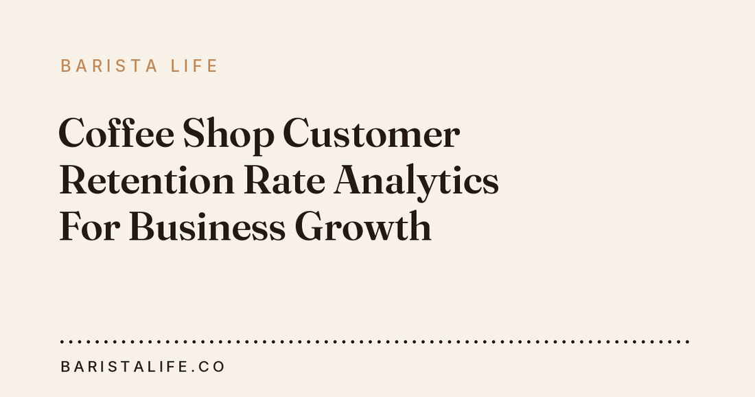 Coffee Shop Customer Retention Rate Analytics For Business Growth