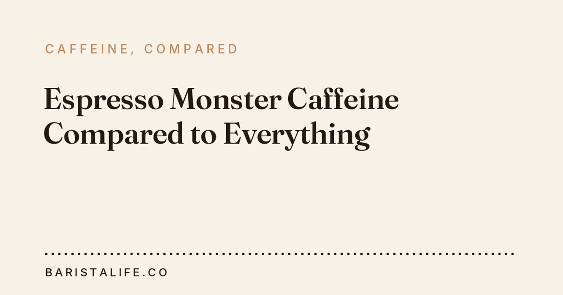 Espresso Monster Caffeine Compared to Everything