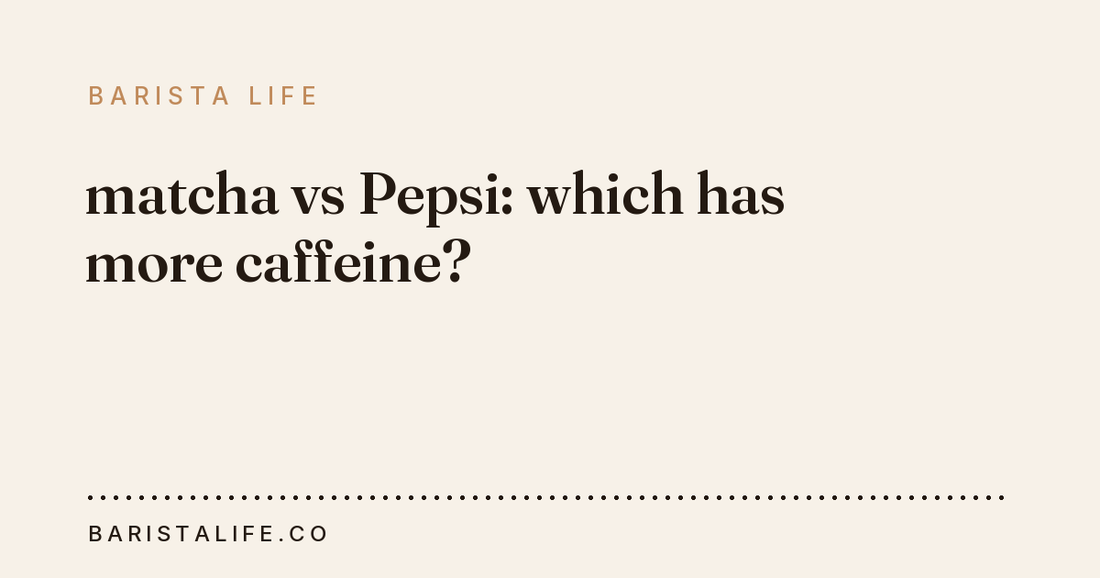 matcha vs Pepsi: which has more caffeine?