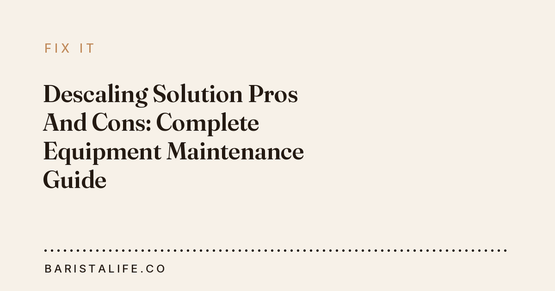 Descaling Solution Pros And Cons: Complete Equipment Maintenance Guide