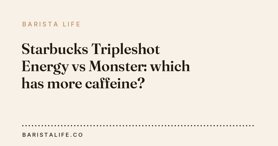Starbucks Tripleshot Energy vs Monster: which has more caffeine?