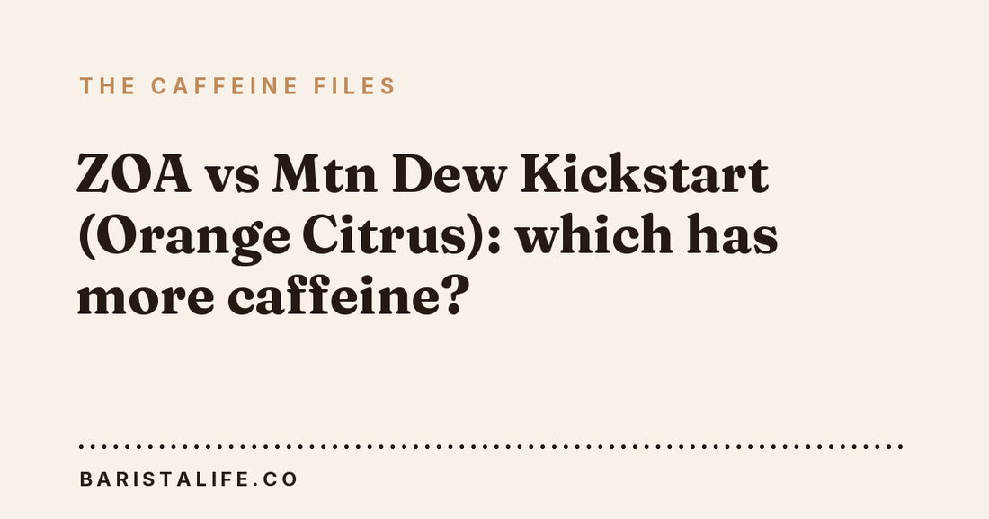 ZOA vs Mtn Dew Kickstart (Orange Citrus): which has more caffeine?