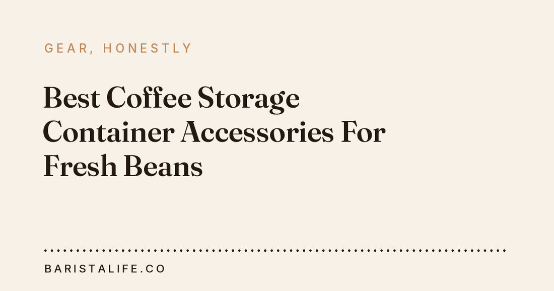 Best Coffee Storage Container Accessories For Fresh Beans