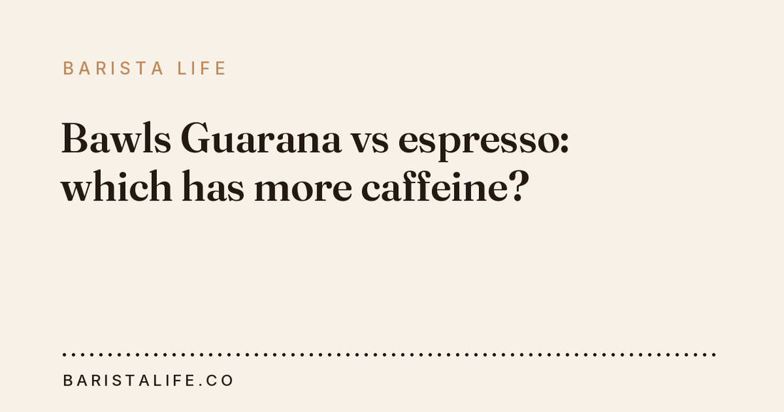 Bawls Guarana vs espresso: which has more caffeine?