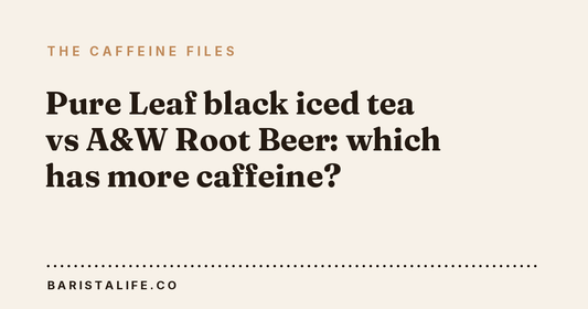 Pure Leaf black iced tea vs A&W Root Beer: which has more caffeine?