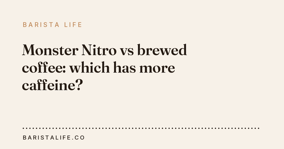 Monster Nitro vs brewed coffee: which has more caffeine?
