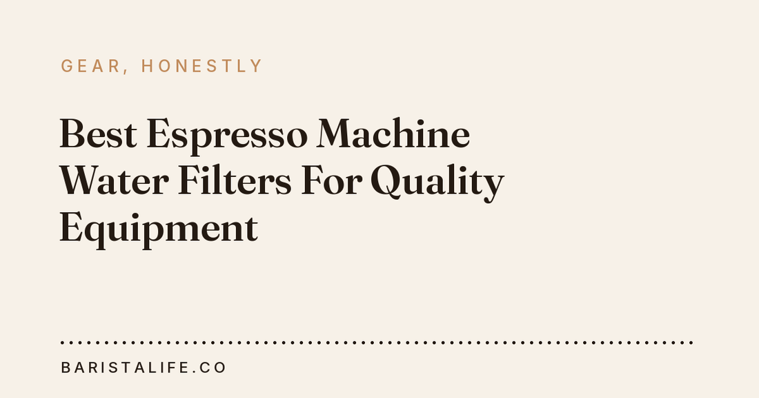 Best Espresso Machine Water Filters For Quality Equipment