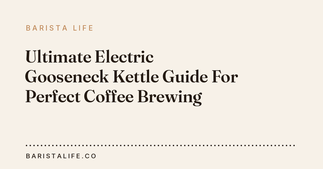 Ultimate Electric Gooseneck Kettle Guide For Perfect Coffee Brewing