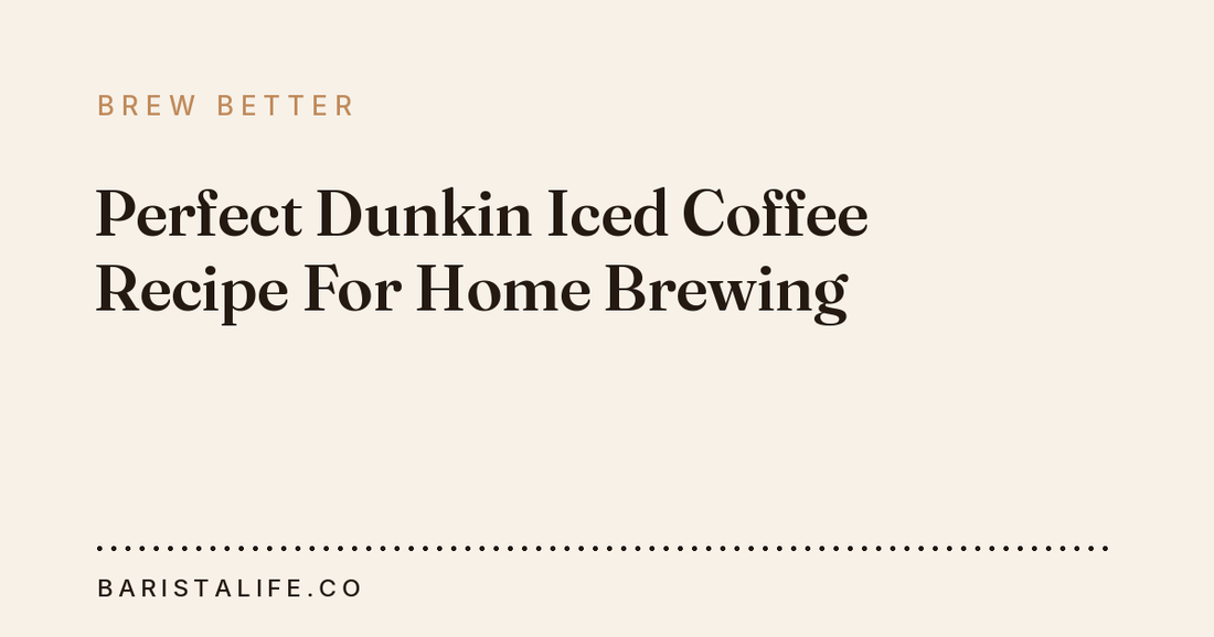 Perfect Dunkin Iced Coffee Recipe For Home Brewing