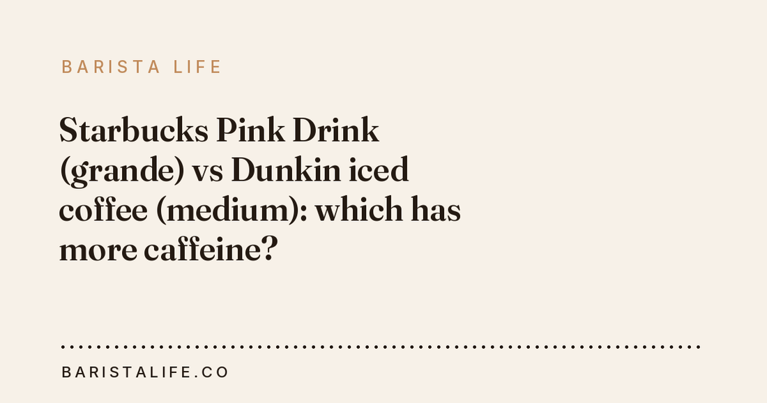 Starbucks Pink Drink (grande) vs Dunkin iced coffee (medium): which has more caffeine?