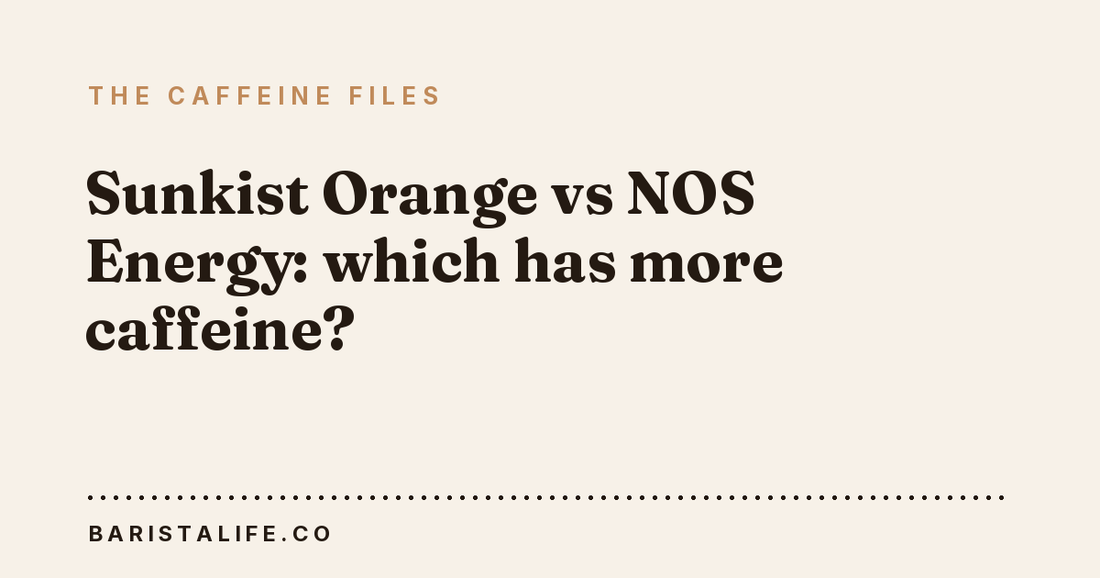 Sunkist Orange vs NOS Energy: which has more caffeine?