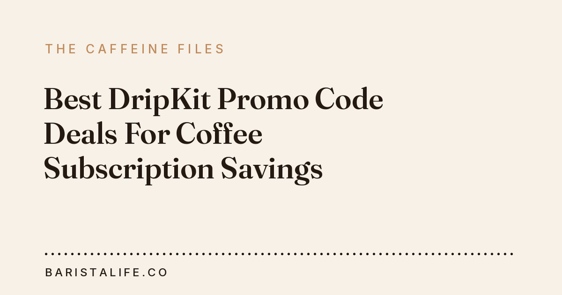 Best DripKit Promo Code Deals For Coffee Subscription Savings