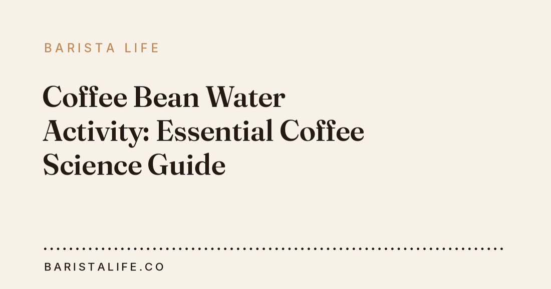 Coffee Bean Water Activity: Essential Coffee Science Guide