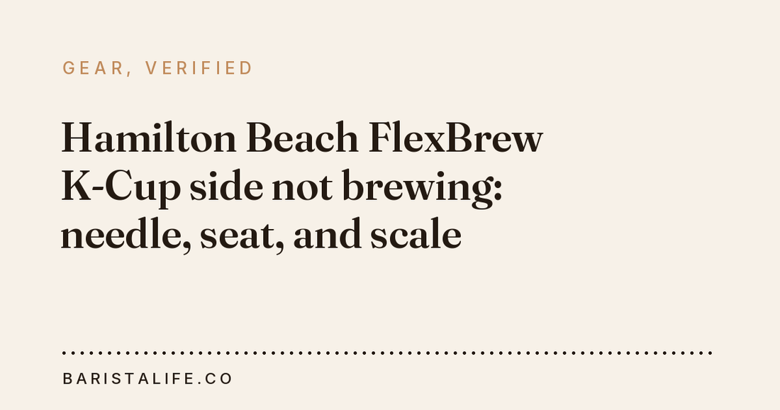 Hamilton Beach FlexBrew K-Cup side not brewing: needle, seat, and scale