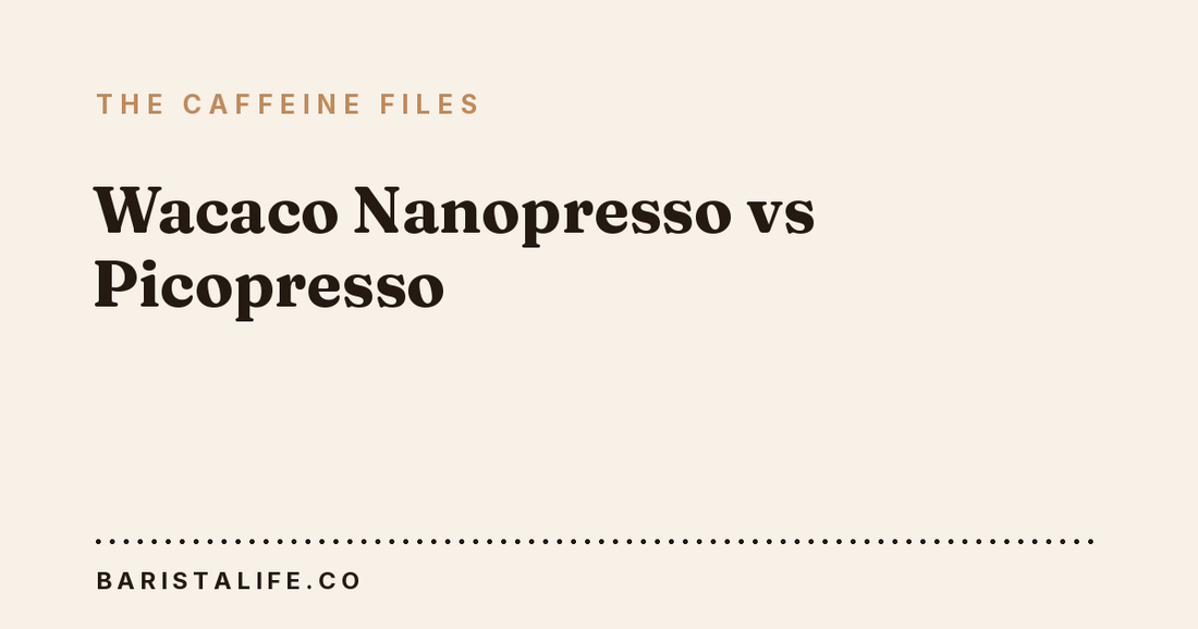 Wacaco Nanopresso vs Picopresso