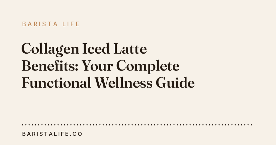 Collagen Iced Latte Benefits: Your Complete Functional Wellness Guide