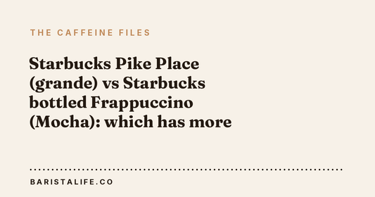 Starbucks Pike Place (grande) vs Starbucks bottled Frappuccino (Mocha): which has more caffeine?