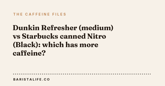 Dunkin Refresher (medium) vs Starbucks canned Nitro (Black): which has more caffeine?