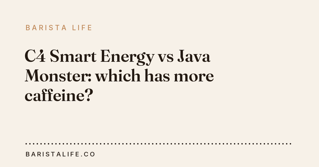 C4 Smart Energy vs Java Monster: which has more caffeine?