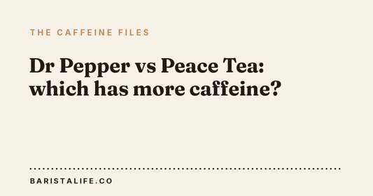 Dr Pepper vs Peace Tea: which has more caffeine?