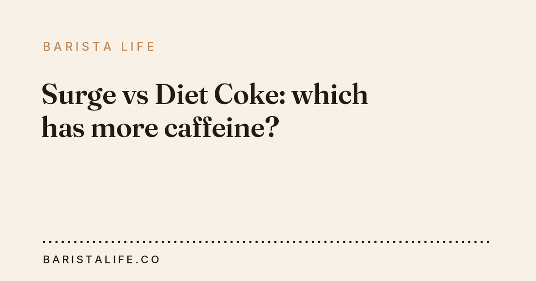 Surge vs Diet Coke: which has more caffeine?