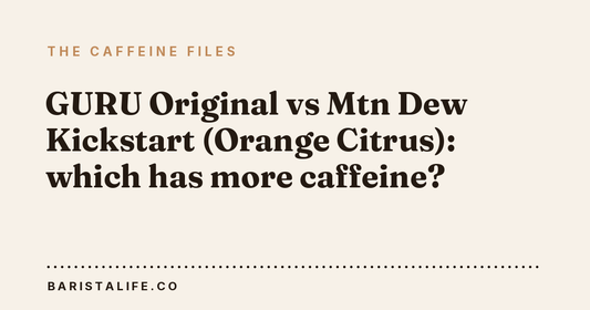 GURU Original vs Mtn Dew Kickstart (Orange Citrus): which has more caffeine?