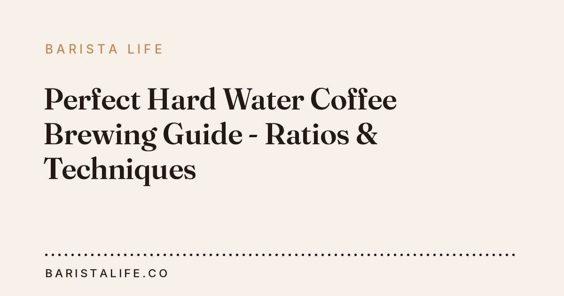 Perfect Hard Water Coffee Brewing Guide - Ratios & Techniques