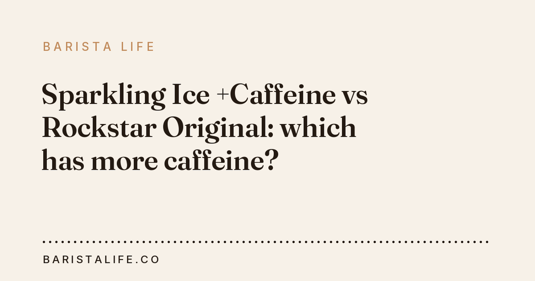 Sparkling Ice +Caffeine vs Rockstar Original: which has more caffeine?