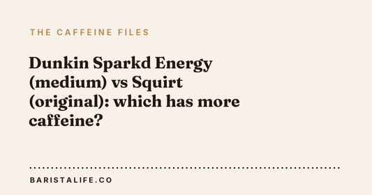 Dunkin Sparkd Energy (medium) vs Squirt (original): which has more caffeine?