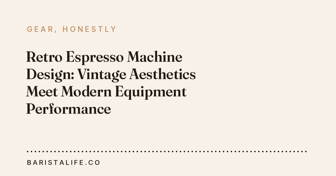 Retro Espresso Machine Design: Vintage Aesthetics Meet Modern Equipment Performance