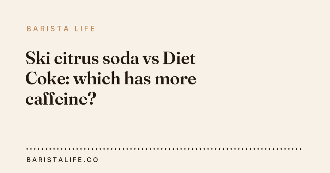 Ski citrus soda vs Diet Coke: which has more caffeine?