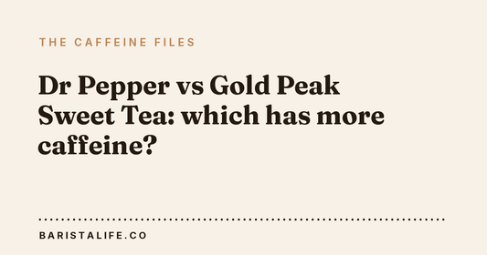 Dr Pepper vs Gold Peak Sweet Tea: which has more caffeine?