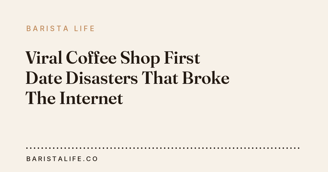 Viral Coffee Shop First Date Disasters That Broke The Internet