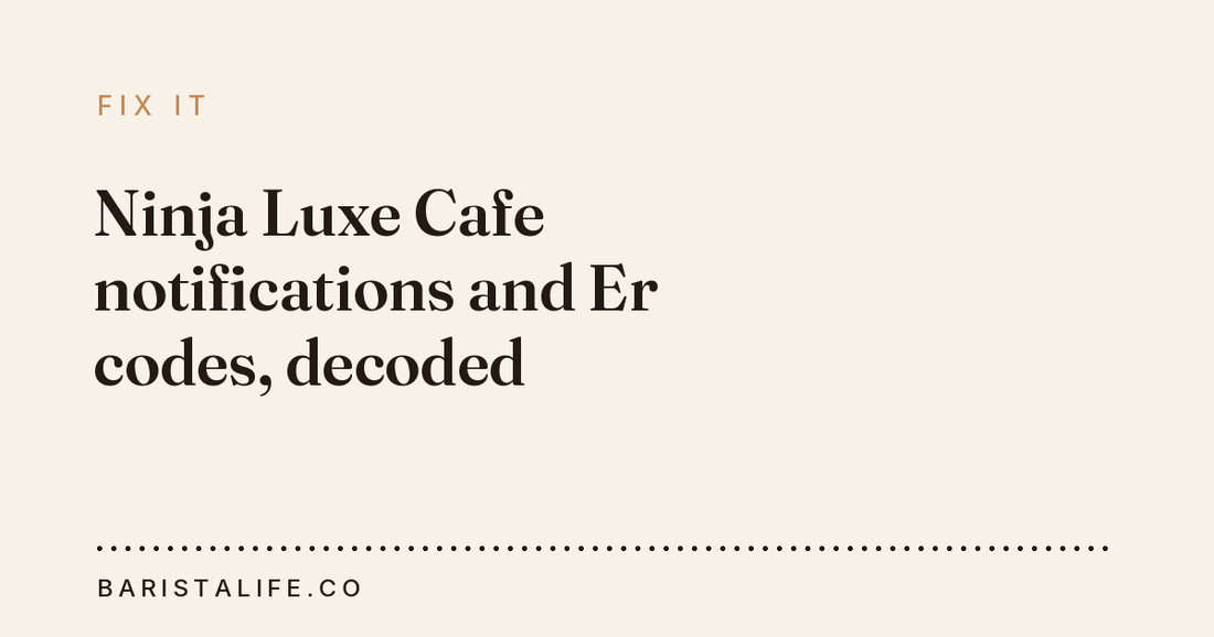 Ninja Luxe Cafe notifications and Er codes, decoded