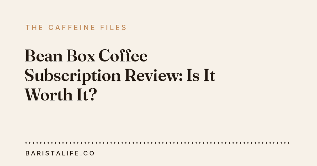 Bean Box Coffee Subscription Review: Is It Worth It?