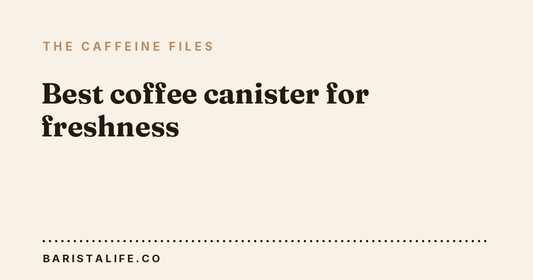 Best coffee canister for freshness