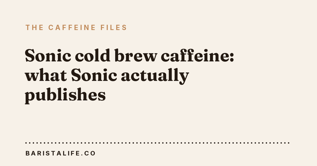 Sonic cold brew caffeine: what Sonic actually publishes
