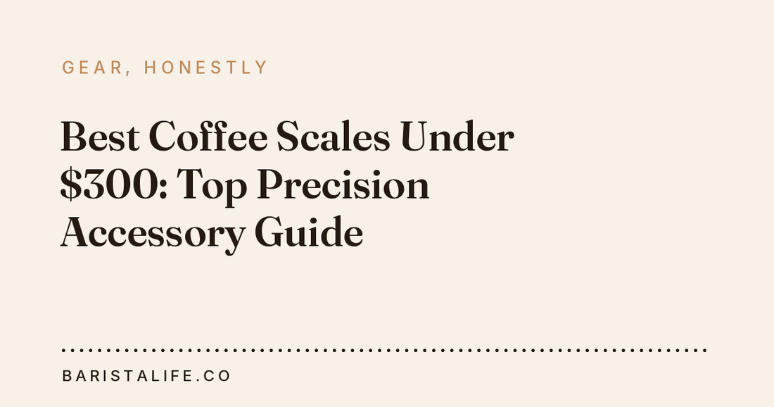 Best Coffee Scales Under $300: Top Precision Accessory Guide
