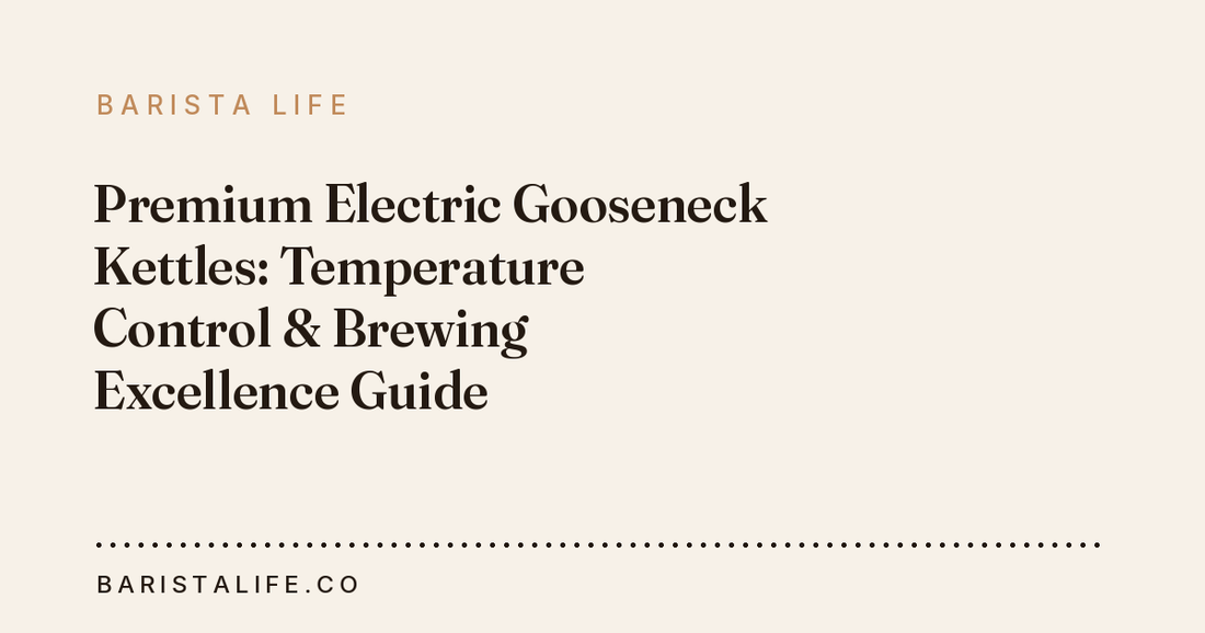 Premium Electric Gooseneck Kettles: Temperature Control & Brewing Excellence Guide