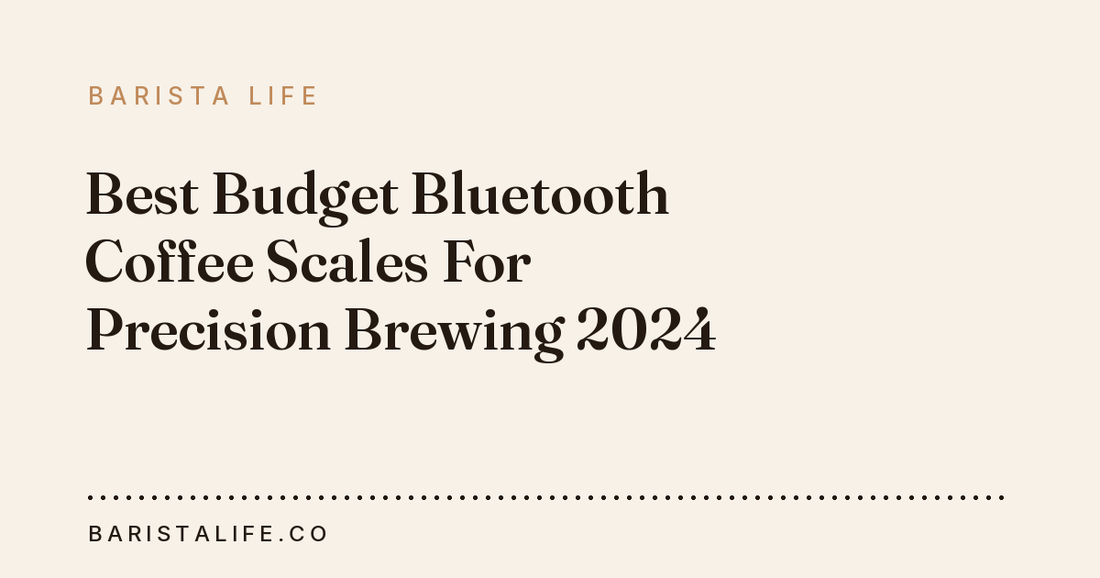 Best Budget Bluetooth Coffee Scales For Precision Brewing 2024