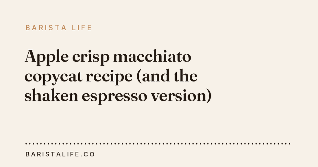 Apple crisp macchiato copycat recipe (and the shaken espresso version)