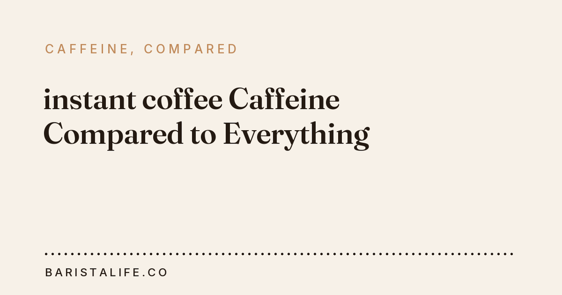 instant coffee Caffeine Compared to Everything