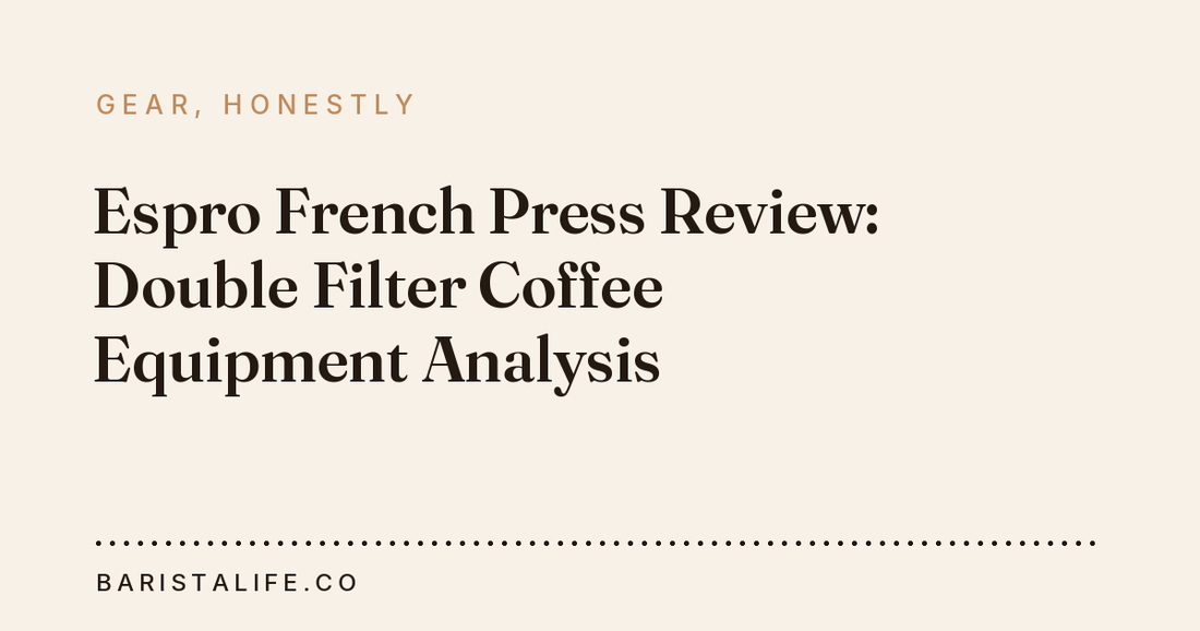 Espro French Press Review: Double Filter Coffee Equipment Analysis