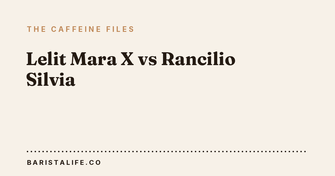 Lelit Mara X vs Rancilio Silvia