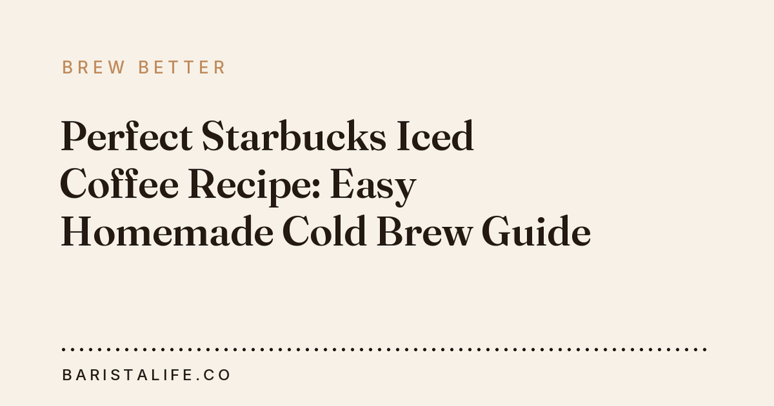 Perfect Starbucks Iced Coffee Recipe: Easy Homemade Cold Brew Guide