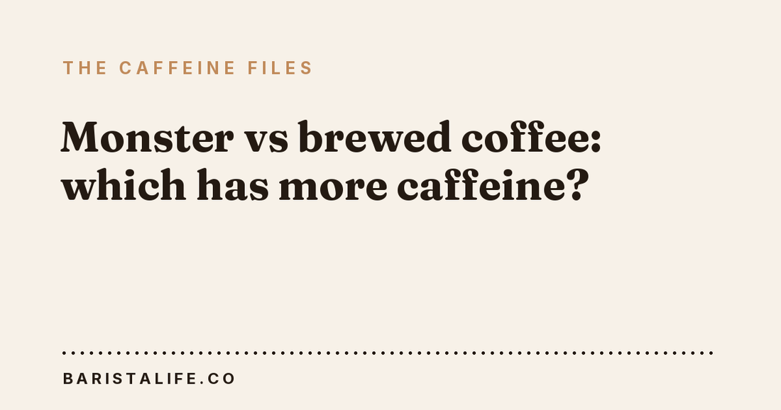 Monster vs brewed coffee: which has more caffeine?