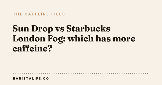 Sun Drop vs Starbucks London Fog: which has more caffeine?