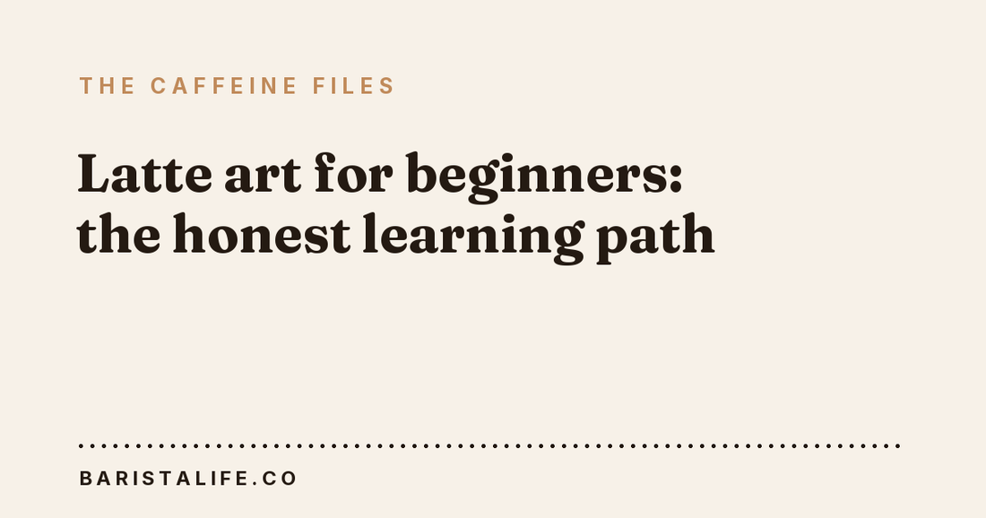 Latte art for beginners: the honest learning path