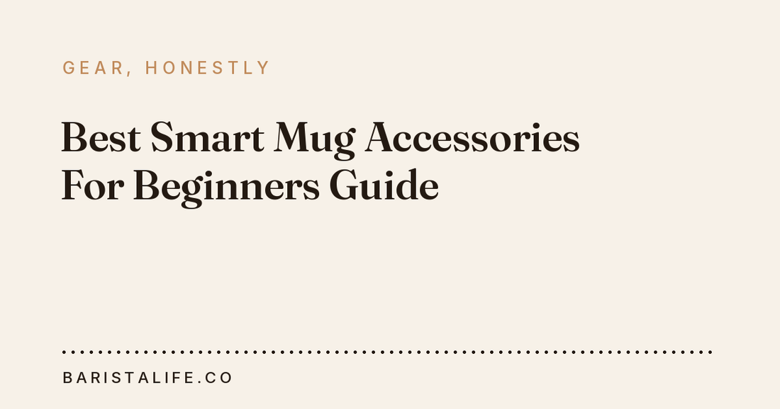Best Smart Mug Accessories For Beginners Guide